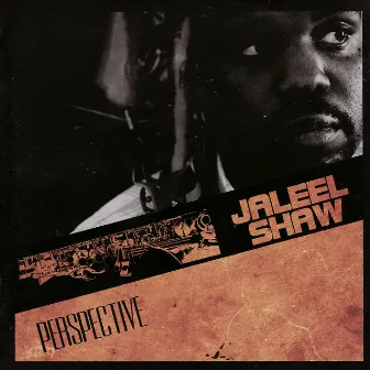 Perspective by Jaleel Shaw