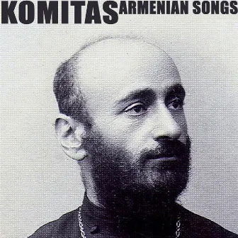 Armenian Songs by Komitas