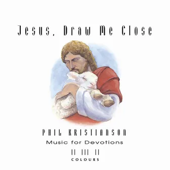 Jesus, Draw Me Close by Maranatha! Instrumental