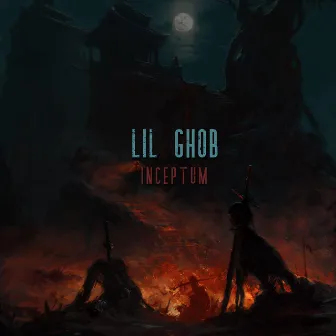 Inceptum by Lil Ghob