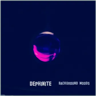 Background Moods by Dephinite