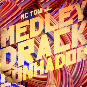 Medley Drack Sonhador by MC Toni JL