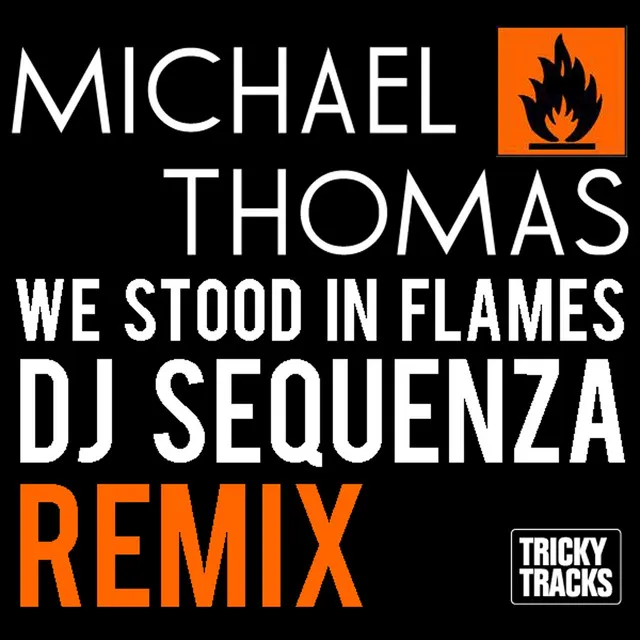 We Stood In Flames - Dj Sequenza Mix