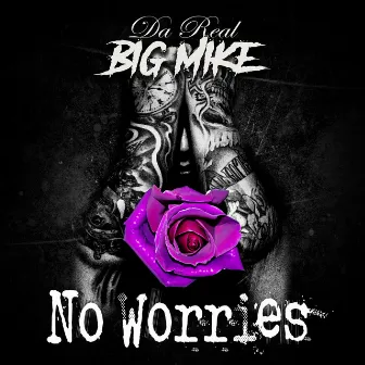 No Worries by DaReal Big Mike