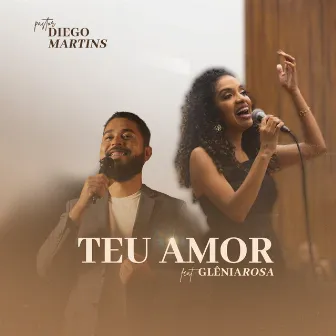 Teu Amor by Pastor Diego Martins