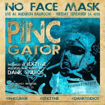 No Face Mask by Pinc Gator