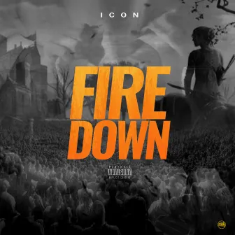 Fire Down by Icon