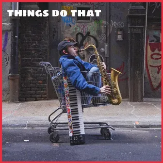 Things Do That by Declan Sheehy-Moss