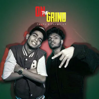 On the Grind by YUNG.2NT