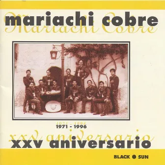 XXV Aniversario (1971-1996) by Mariachi Cobre