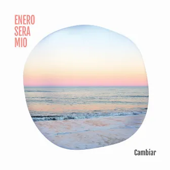 Cambiar by Enero Sera Mio