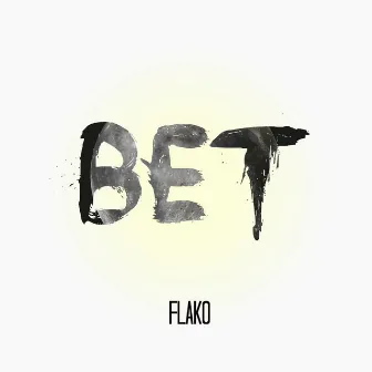 Bet - Single by Flako