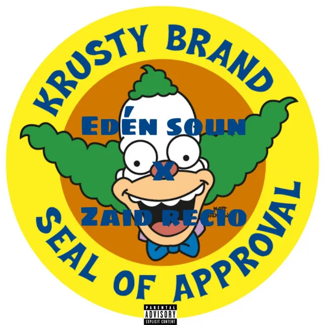 Krusty kush Eden soun X zaid Recio