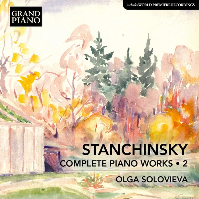 Stanchinsky: Complete Piano Works, Vol. 2