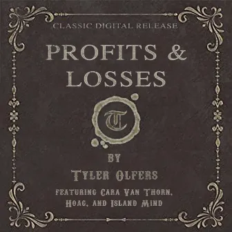 Profits & Losses by Tyler Olfers