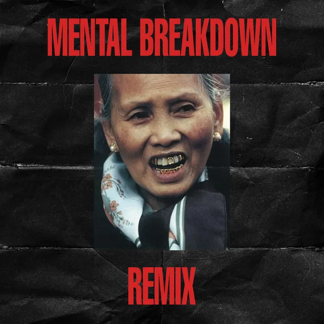 Mental Breakdown - Remix