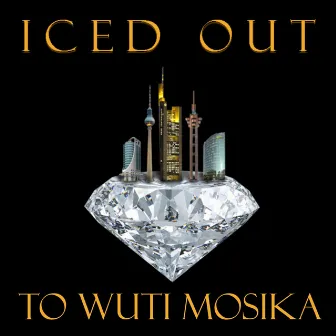 ICED OUT (To Wuti Mosika) by Cornflakesboy