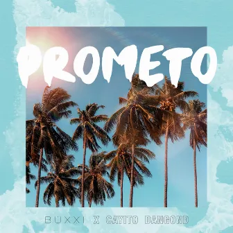 Prometo by Cayito Dangond