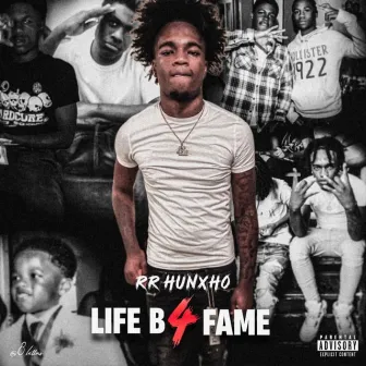 Life B4 Fame (Reloaded) by Rr Hunxho