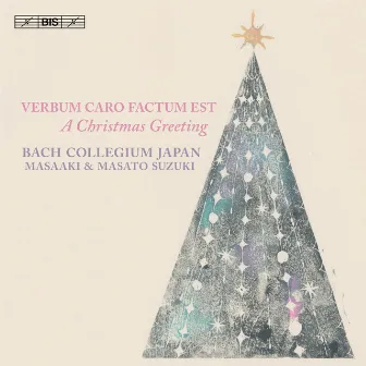 Verbum caro factum est: A Christmas Greeting by Unknown Artist