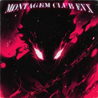 MONTAGEM CLUB EVX by D L B R T