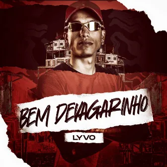 Bem Devagarinho by Lyvo