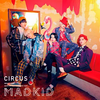 CIRCUS by MADKID