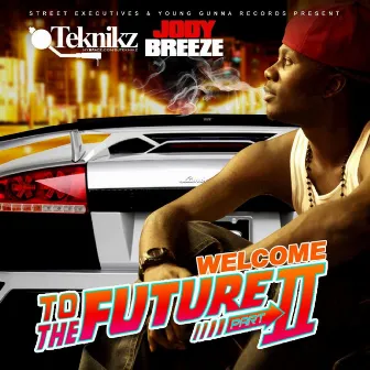 Welcome To The Future II by Jody Breeze