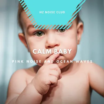 Calm Baby - Pink Noise and Ocean Waves with Violin and Cello Instrumental Music by World Pregnant Music