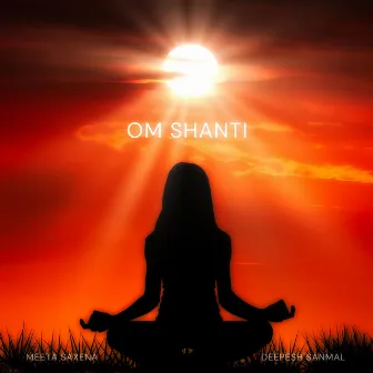 Om Shanti by Meeta Saxena