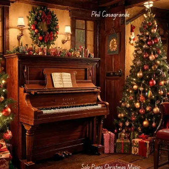 Solo Piano Christmas Music by Phil Casagrande