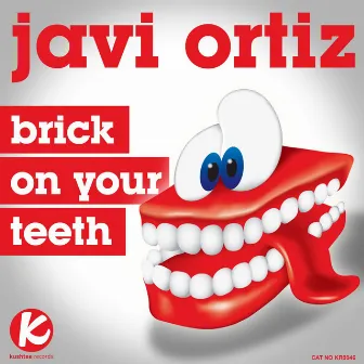 Brick On Your Teeth by Javi Ortiz