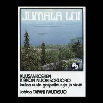 Jumala loi by Kuusankosken kirkon nuorisokuoro