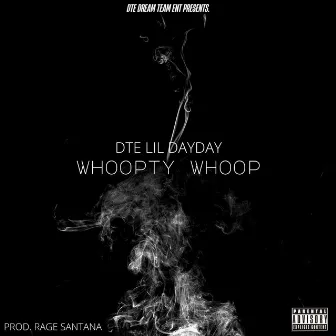 WHOOPTY WHOOP by DTE Lil DayDay