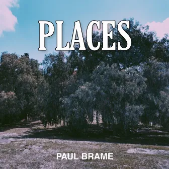 Places by Paul Brame