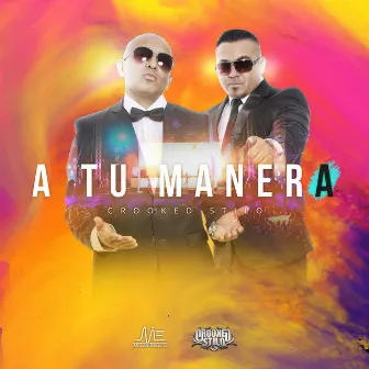 A Tu Manera by Crooked Stilo