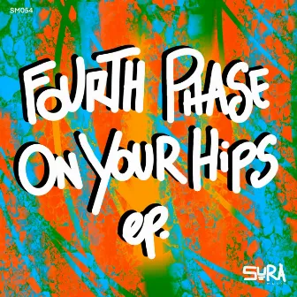 On Your Hips by Fourth Phase