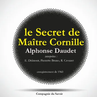 Le Secret de Maître Cornille d'Alphonse Daudet by Alphonse Daudet