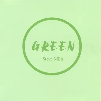 Green by Steve Mills