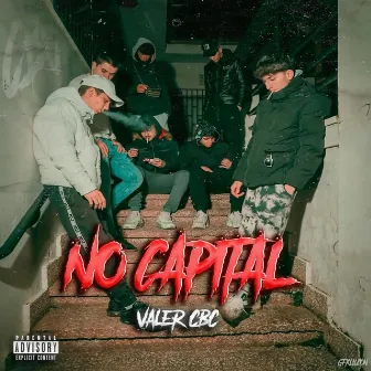 NO CAPITAL by VALER CBC