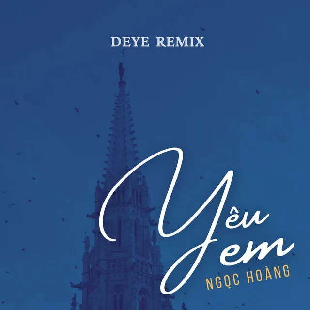 Yêu Em - Deye Remix