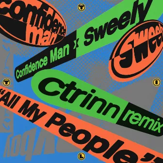 All My People (ctrinn Remix) by Sweely