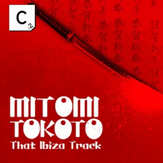 That Ibiza Track by Mitomi Tokoto