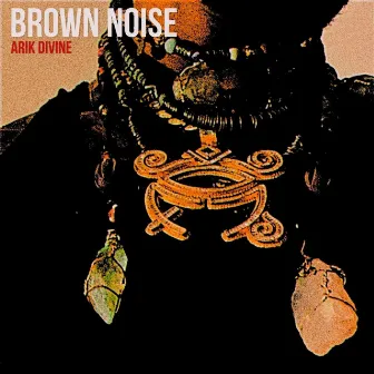 Brown noise by Arik Divine