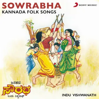 Sowrabha (Kannada Folk Songs) by Indu Vishwanath