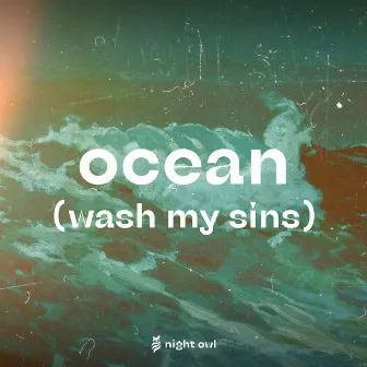 Ocean (Wash My Sins) by night owl