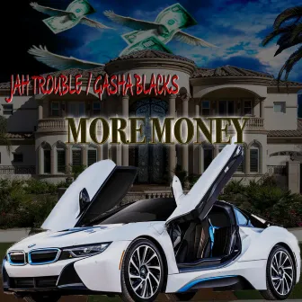 More Money by Jah Trouble