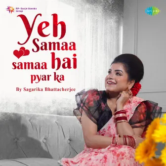 Yeh Samaa Samaa Hai Pyar Ka by Anand Bakshi