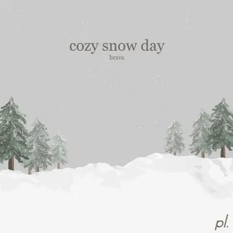 Cozy Snow Day by Brxvs