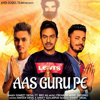 Aas Guru Pe by Sumeet sirsal